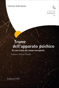 Trame dell'apparato psichico. Per una teoria del campo immaginale - Librerie.coop