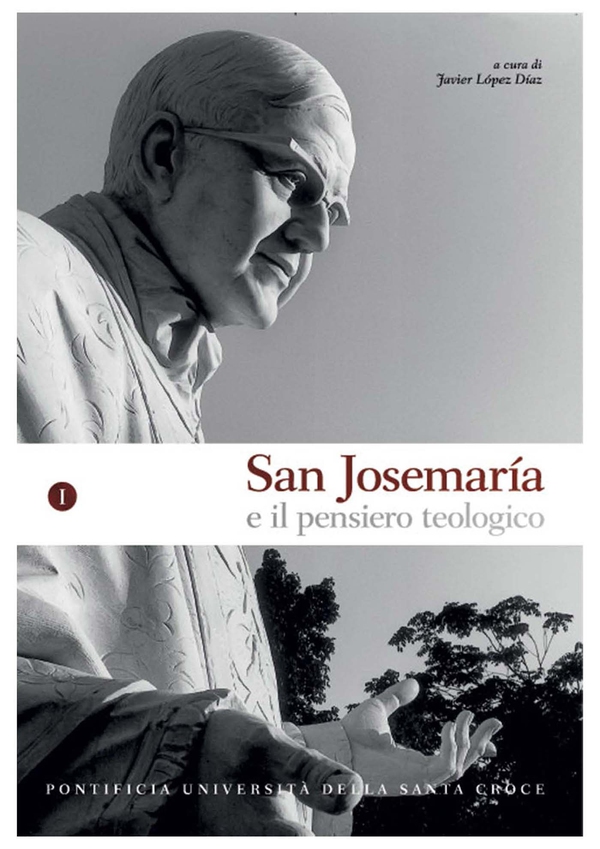 San Josemaría e il pensiero teologico - Librerie.coop San Josemaría e il pensiero teologico - Librerie.coop