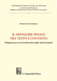 Il disvalore penale tra testo e contesto. Prolegomeni per una formalizzazione degli «indici di tipicità» - Librerie.coop