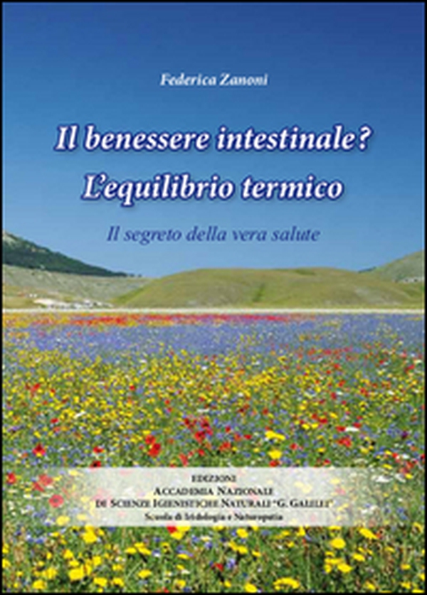 Il benessere intestinale? l'equilibrio termico. Il segreto della vera salute - Librerie.coop Il benessere intestinale? l'equilibrio termico. Il segreto della vera salute - Librerie.coop