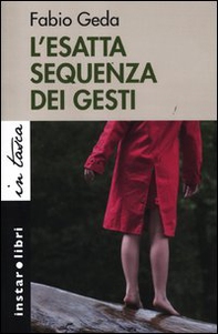 L'esatta sequenza dei gesti - Librerie.coop L'esatta sequenza dei gesti - Librerie.coop