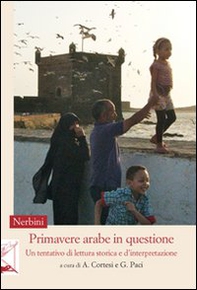 Primavere arabe in questione. Un tentativo di lettura storica e d'interpretazione - Librerie.coop Primavere arabe in questione. Un tentativo di lettura storica e d'interpretazione - Librerie.coop