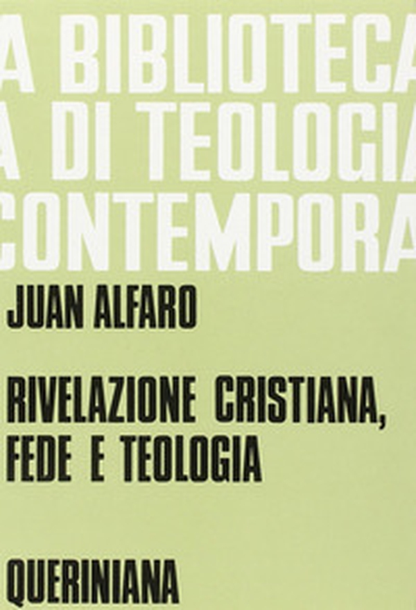 Rivelazione cristiana, fede e teologia - Librerie.coop