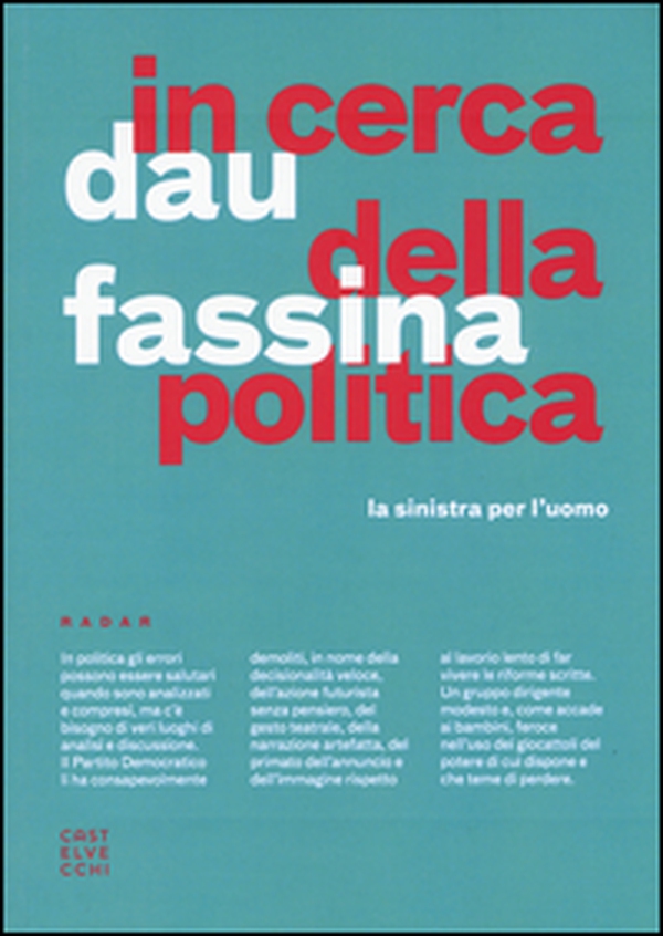 In cerca della politica. La sinistra per l'uomo - Librerie.coop In cerca della politica. La sinistra per l'uomo - Librerie.coop