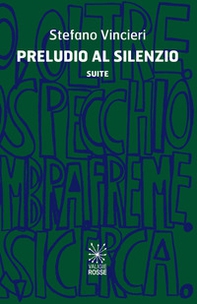 Preludio al silenzio. Suite - Librerie.coop