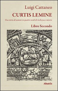 Curtis Lemine. Una storia di uomini in quattro secoli di ricchezza e miserie - Vol. 2 - Librerie.coop