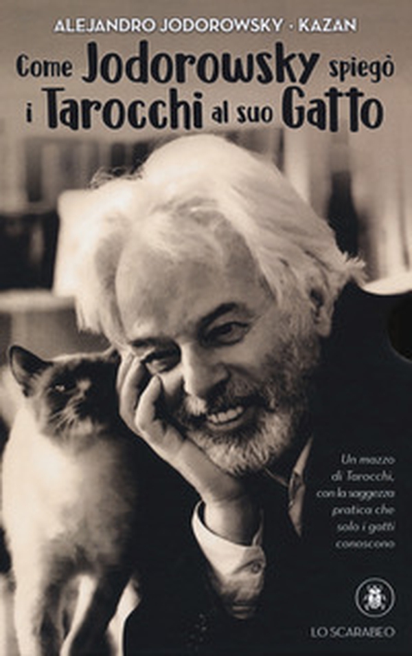 Come Jodorowsky spiegò i tarocchi al suo gatto - Librerie.coop Come Jodorowsky spiegò i tarocchi al suo gatto - Librerie.coop