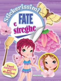 Fate e streghe. Stickerissimi. Con adesivi - Librerie.coop