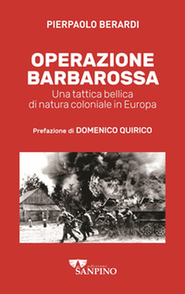 Operazione Barbarossa. Una tattica bellica di natura coloniale in Europa - Librerie.coop Operazione Barbarossa. Una tattica bellica di natura coloniale in Europa - Librerie.coop