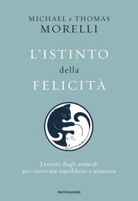 L'istinto della felicità - Librerie.coop L'istinto della felicità - Librerie.coop