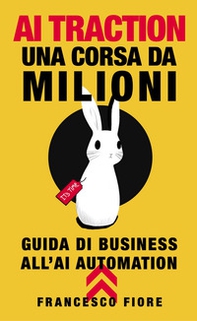 AI traction. Una corsa da milioni - Librerie.coop AI traction. Una corsa da milioni - Librerie.coop