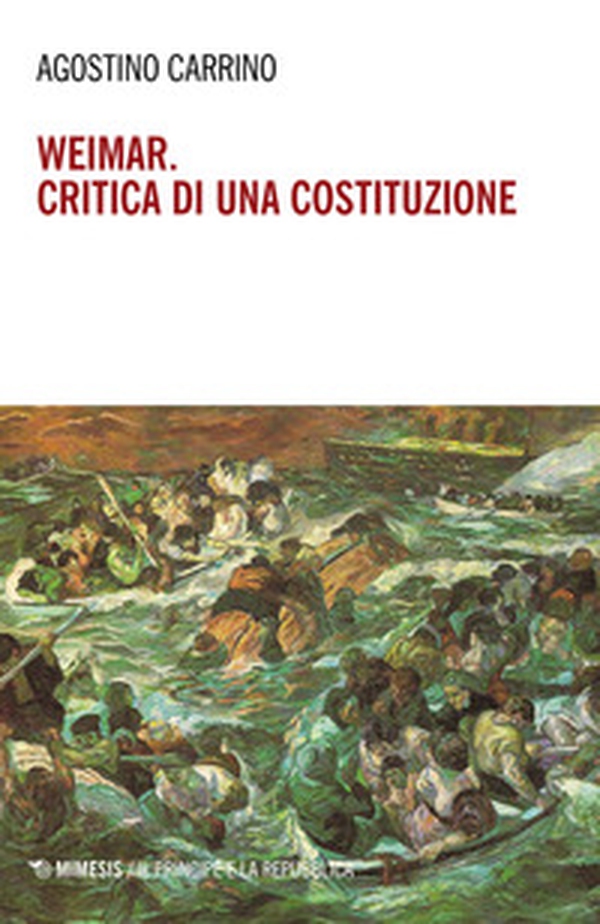 Weimar. Critica di una costituzione. Diritti, politica e filosofia tra individuo e comunità - Librerie.coop Weimar. Critica di una costituzione. Diritti, politica e filosofia tra individuo e comunità - Librerie.coop