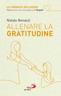 Allenare la gratitudine - Librerie.coop Allenare la gratitudine - Librerie.coop
