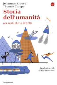 Storia dell'umanità per gente che va di fretta - Librerie.coop Storia dell'umanità per gente che va di fretta - Librerie.coop