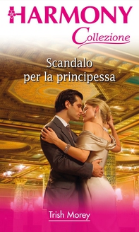 Scandalo per la principessa - Librerie.coop Scandalo per la principessa - Librerie.coop