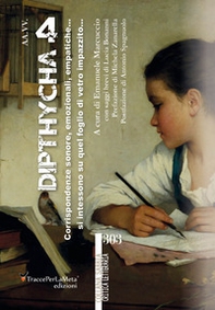 Dipthycha 4. Corrispondenze sonore, emozionali, empatiche... si intessono su quel foglio di vetro impazzito... - Librerie.coop