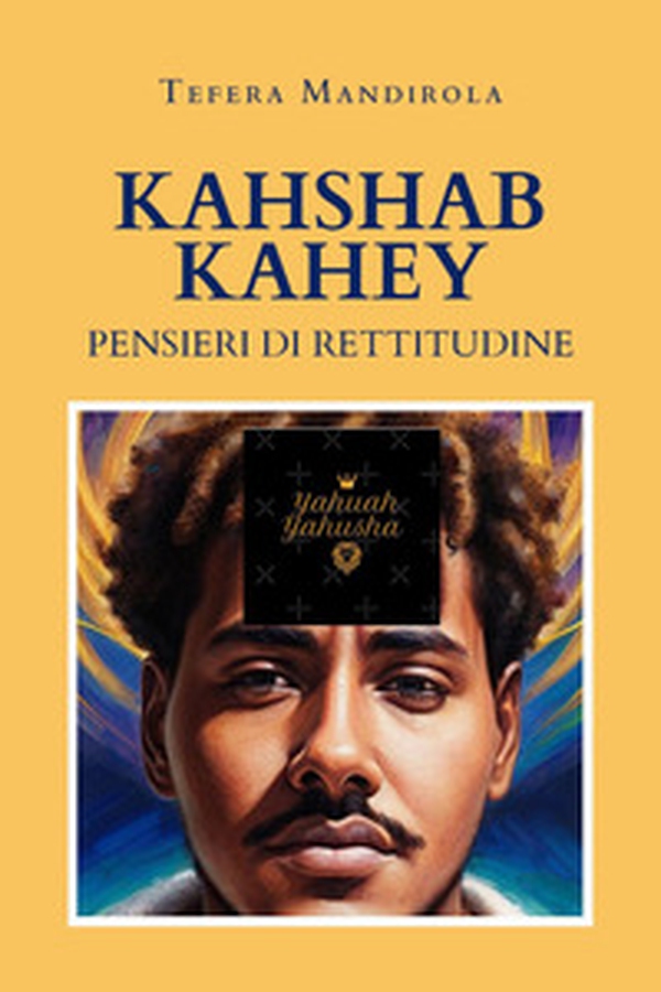 Kahshab Kahey. Pensieri di rettitudine - Librerie.coop Kahshab Kahey. Pensieri di rettitudine - Librerie.coop