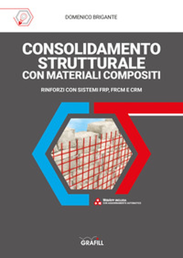Consolidamento strutturale con materiali compositi. Rinforzi con sistemi FRP, FRCM E CRM - Librerie.coop Consolidamento strutturale con materiali compositi. Rinforzi con sistemi FRP, FRCM E CRM - Librerie.coop