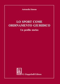 Lo sport come ordinamento giuridico. Un profilo storico - Librerie.coop Lo sport come ordinamento giuridico. Un profilo storico - Librerie.coop