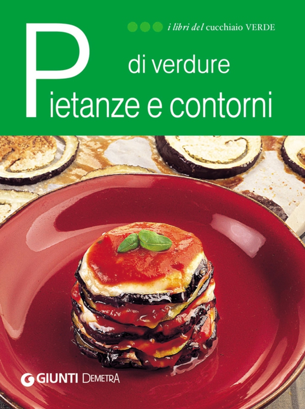 Pietanze e contorni di verdure - Librerie.coop Pietanze e contorni di verdure - Librerie.coop