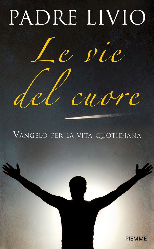 Le vie del cuore - Librerie.coop Le vie del cuore - Librerie.coop