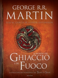 Il Mondo del Ghiaccio e del Fuoco - Librerie.coop Il Mondo del Ghiaccio e del Fuoco - Librerie.coop