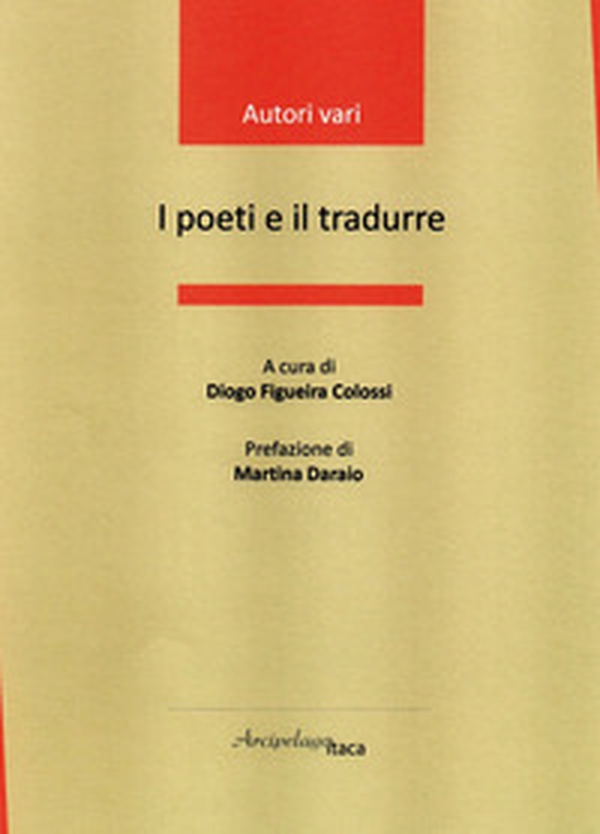 I poeti e il tradurre - Librerie.coop I poeti e il tradurre - Librerie.coop