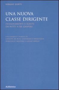 Una nuova classe dirigente. Insegnamenti e scelte da Nitti a De Gasperi - Librerie.coop