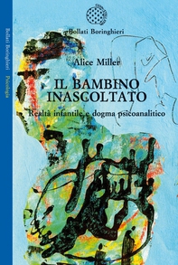 Il bambino inascoltato - Librerie.coop Il bambino inascoltato - Librerie.coop