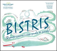 Bistris. Spezzalaparola trovalaparola. Quando giocare è una scuola di parole - Librerie.coop Bistris. Spezzalaparola trovalaparola. Quando giocare è una scuola di parole - Librerie.coop