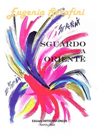 Sguardo a Oriente. 23 opere in omaggio all'arte del Sol Levante - Librerie.coop