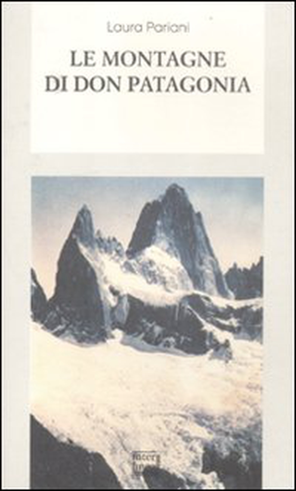 Le montagne di don Patagonia - Librerie.coop Le montagne di don Patagonia - Librerie.coop