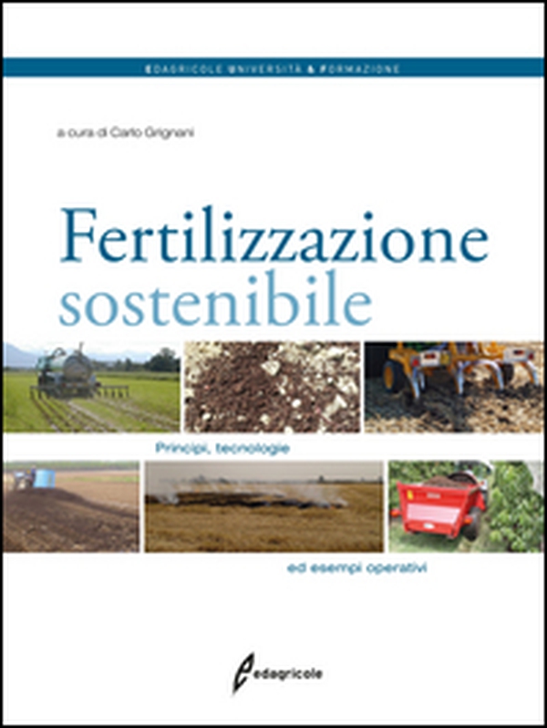 Fertilizzazione sostenibile. Principi, tecnologie ed esempi operativi - Librerie.coop Fertilizzazione sostenibile. Principi, tecnologie ed esempi operativi - Librerie.coop