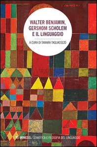 Walter Benjamin, Gershom Scholem e il linguaggio - Librerie.coop