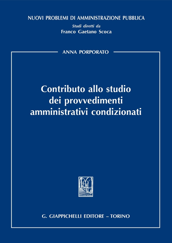 Contributo allo studio dei provvedimenti amministrativi condizionati - e-Book - Librerie.coop Contributo allo studio dei provvedimenti amministrativi condizionati - e-Book - Librerie.coop