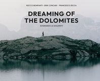 Dreaming of the Dolomites-Sognando le Dolomiti - Librerie.coop