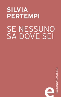Se nessuno sa dove sei - Librerie.coop Se nessuno sa dove sei - Librerie.coop
