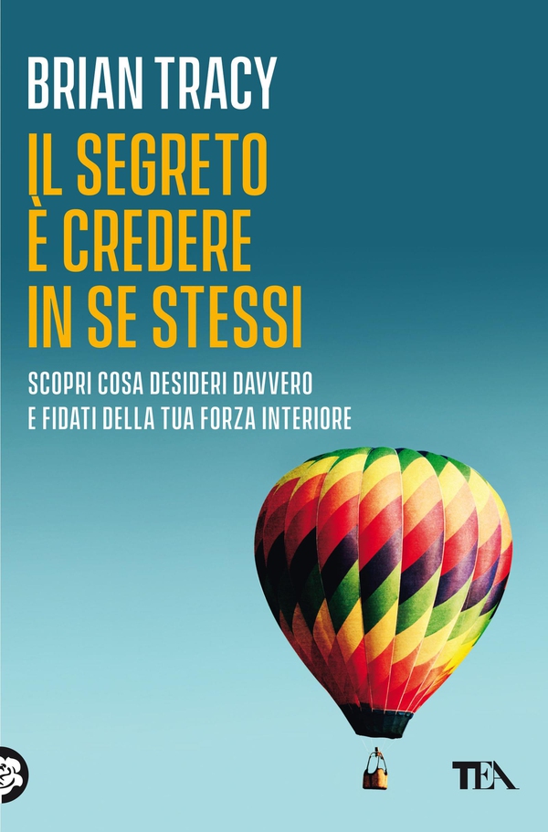Il segreto è credere in se stessi - Librerie.coop Il segreto è credere in se stessi - Librerie.coop