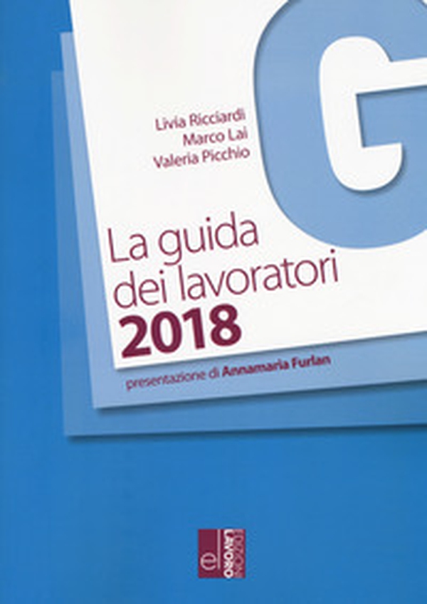 La guida dei lavoratori 2018 - Librerie.coop La guida dei lavoratori 2018 - Librerie.coop