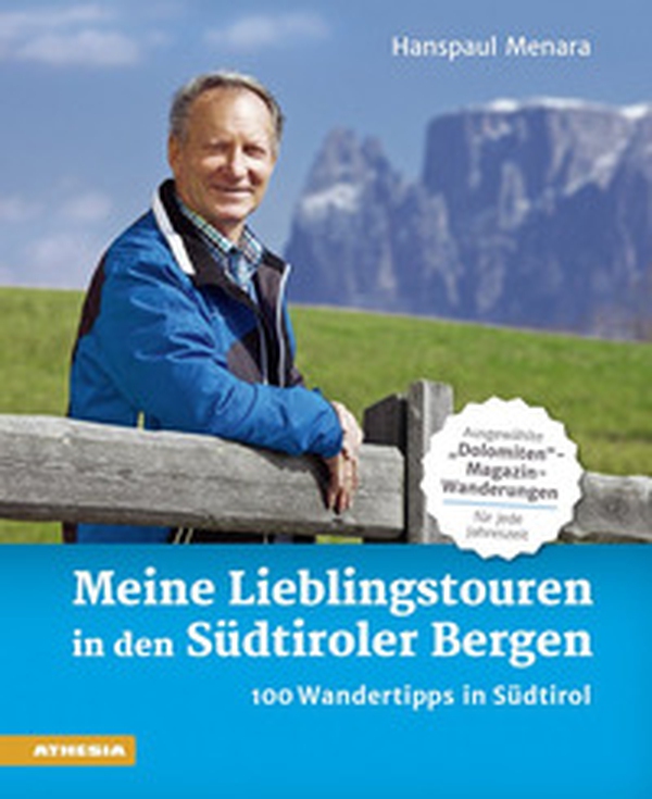 Meine lieblingstouren in den Sudtiroler. 100 Wandertipps in Südtirol - Librerie.coop Meine lieblingstouren in den Sudtiroler. 100 Wandertipps in Südtirol - Librerie.coop