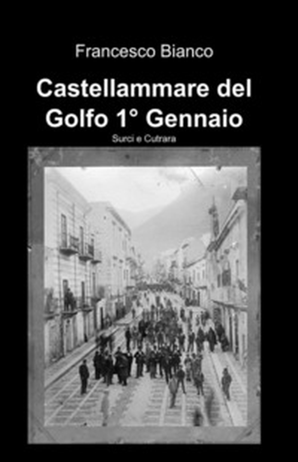 Castellammare del Golfo (1 gennaio 1862) - Librerie.coop Castellammare del Golfo (1 gennaio 1862) - Librerie.coop