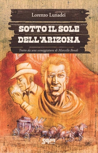 Sotto il sole dell'Arizona - Librerie.coop