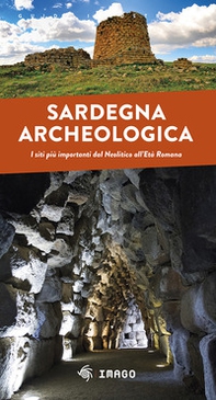 Sardegna archeologica. I siti più importanti dal Neolitico all'Età Romana - Librerie.coop