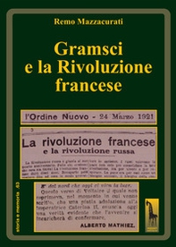 Gramsci e la Rivoluzione francese - Librerie.coop Gramsci e la Rivoluzione francese - Librerie.coop