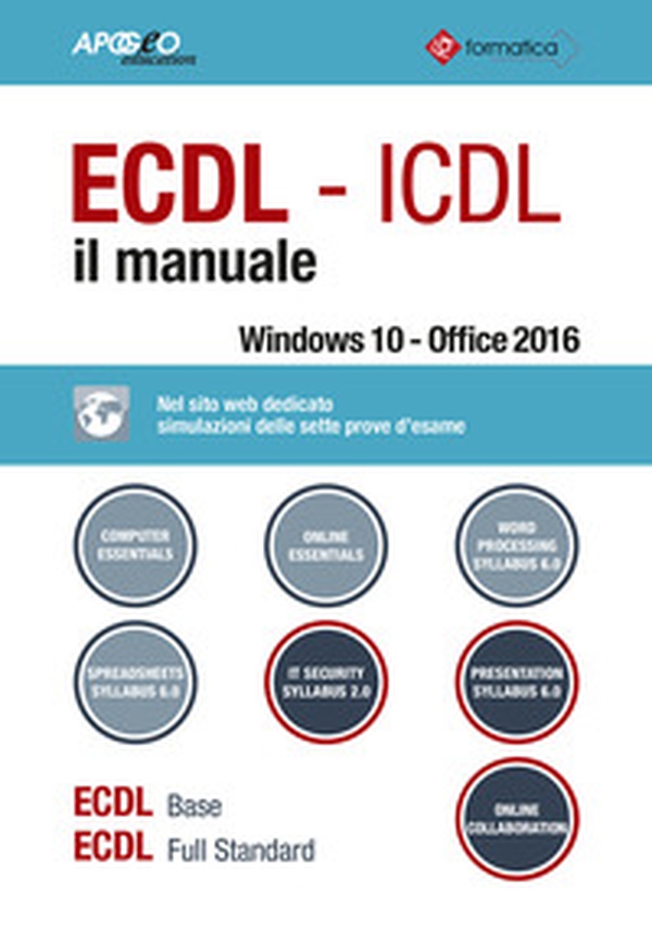 ECDL-ICDL. Il manuale - Librerie.coop ECDL-ICDL. Il manuale - Librerie.coop