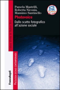 Photovoice. Dallo scatto fotografico all'azione sociale - Librerie.coop
