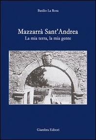 Mazzarrà Sant'Andrea. La mia terra, la mia gente - Librerie.coop