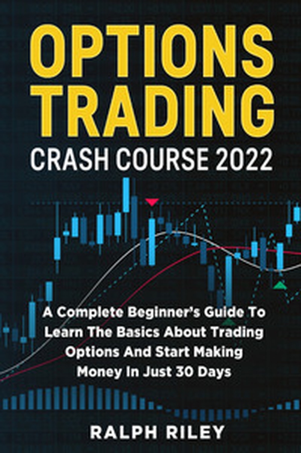 Options Trading Crash Course 2022 - Librerie.coop Options Trading Crash Course 2022 - Librerie.coop