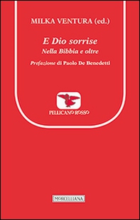 E Dio sorrise. Nella Bibbia e oltre - Librerie.coop