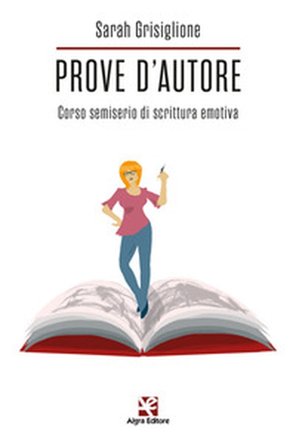 Prove d'autore. Corso semiserio di scrittura emotiva - Librerie.coop Prove d'autore. Corso semiserio di scrittura emotiva - Librerie.coop